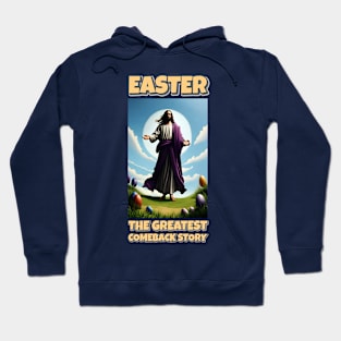 EASTER : The Greatest Comeback Story Hoodie